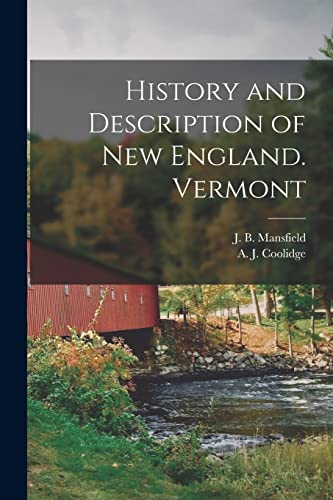 Stock image for History and Description of New England. Vermont for sale by GreatBookPrices