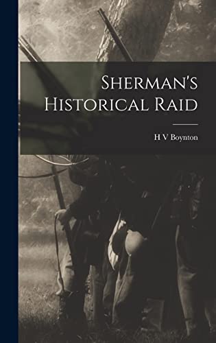 Imagen de archivo de Sherman's Historical Raid a la venta por THE SAINT BOOKSTORE