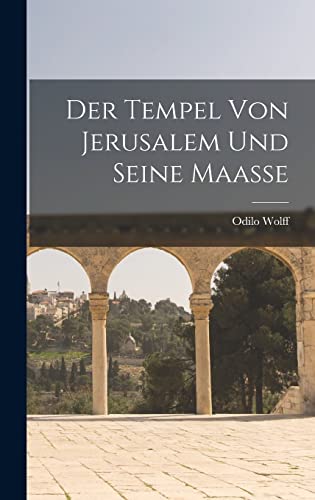 Imagen de archivo de Der Tempel Von Jerusalem Und Seine Maasse a la venta por THE SAINT BOOKSTORE