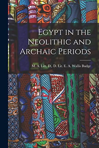Stock image for Egypt in the Neolithic and Archaic Periods for sale by THE SAINT BOOKSTORE