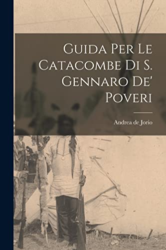 9781017964424: Guida Per Le Catacombe Di S. Gennaro De' Poveri