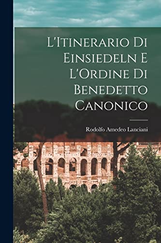 Imagen de archivo de L'Itinerario Di Einsiedeln E L'Ordine Di Benedetto Canonico -Language: french a la venta por GreatBookPrices