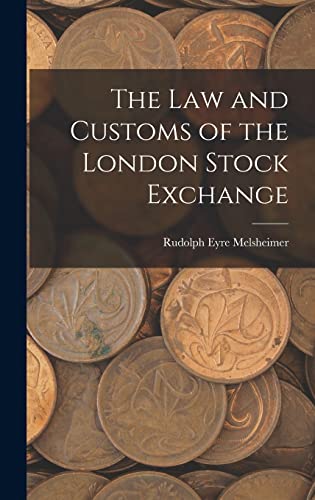 Imagen de archivo de The Law and Customs of the London Stock Exchange a la venta por THE SAINT BOOKSTORE