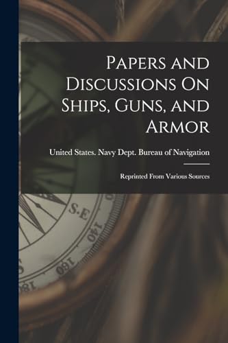 Imagen de archivo de Papers and Discussions On Ships, Guns, and Armor a la venta por PBShop.store US