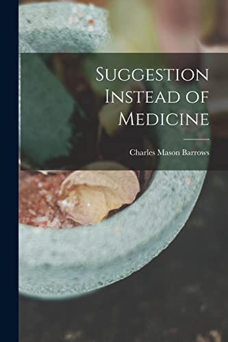 Stock image for Suggestion Instead of Medicine for sale by GreatBookPrices