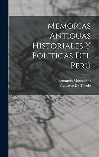 Stock image for Memorias Antiguas Historiales Y Politicas Del Peru for sale by THE SAINT BOOKSTORE
