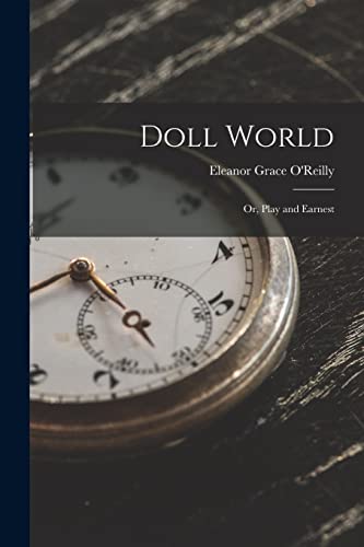 Immagine dell'editore per Doll World; Or, Play and Earnest venduto da Ria Christie Collections