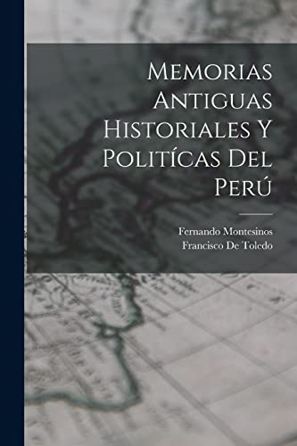 Stock image for MEMORIAS ANTIGUAS HISTORIALES Y POLITCAS DEL PER. for sale by KALAMO LIBROS, S.L.
