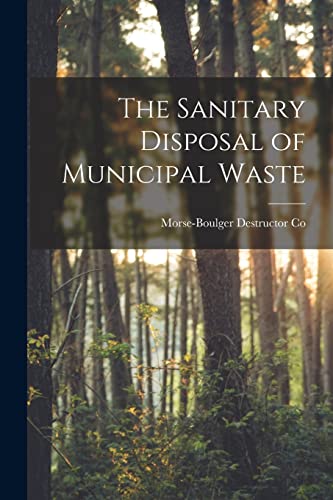 Stock image for The Sanitary Disposal of Municipal Waste for sale by PBShop.store US