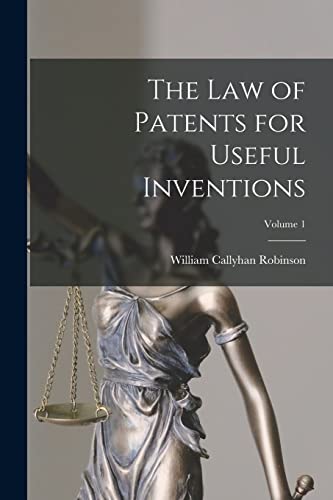 Stock image for The Law of Patents for Useful Inventions; Volume 1 for sale by PBShop.store US