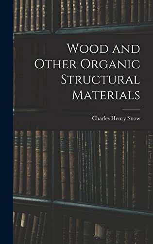 Imagen de archivo de Wood and Other Organic Structural Materials a la venta por THE SAINT BOOKSTORE