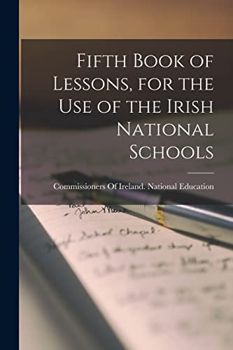 Stock image for Fifth Book of Lessons, for the Use of the Irish National Schools for sale by PBShop.store US