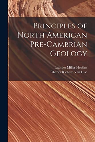 Image d'archives pour Principles of North American Pre-Cambrian Geology mis en vente par GreatBookPrices