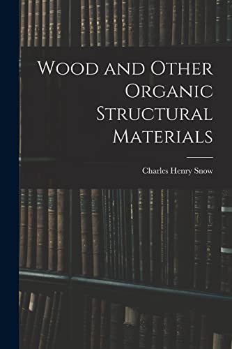 Imagen de archivo de Wood and Other Organic Structural Materials a la venta por THE SAINT BOOKSTORE