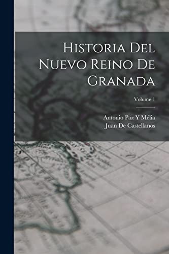 Beispielbild fr HISTORIA DEL NUEVO REINO DE GRANADA; VOLUME 1. zum Verkauf von KALAMO LIBROS, S.L.