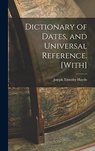9781018026602: Dictionary of Dates, and Universal Reference. [With]