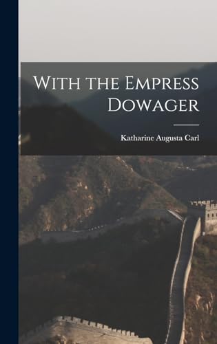 Imagen de archivo de With the Empress Dowager a la venta por THE SAINT BOOKSTORE