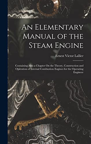 Stock image for An Elementary Manual of the Steam Engine for sale by PBShop.store US