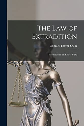 Beispielbild fr The Law of Extradition: International and Inter-State zum Verkauf von GreatBookPrices