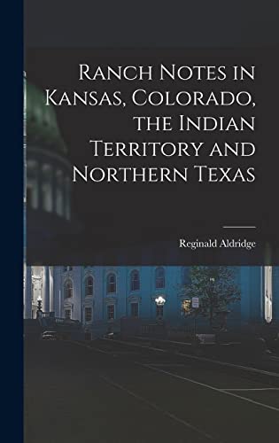 Stock image for Ranch Notes in Kansas, Colorado, the Indian Territory and Northern Texas for sale by PBShop.store US