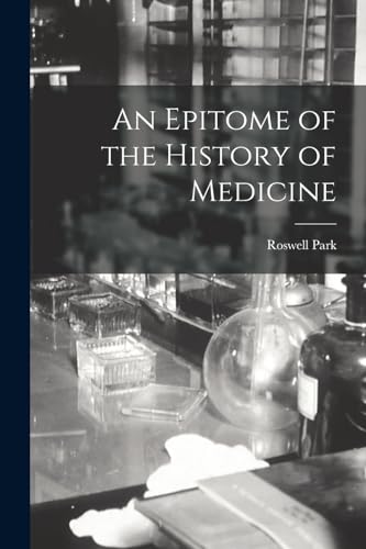 Beispielbild fr An Epitome of the History of Medicine zum Verkauf von THE SAINT BOOKSTORE