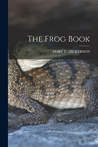 Imagen de archivo de The Frog Book a la venta por THE SAINT BOOKSTORE