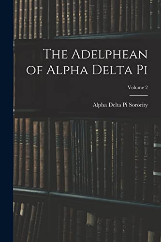 Beispielbild fr The Adelphean of Alpha Delta Pi; Volume 2 zum Verkauf von PBShop.store US