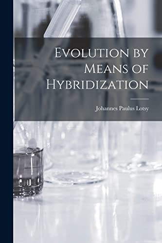 Stock image for Evolution by Means of Hybridization for sale by THE SAINT BOOKSTORE
