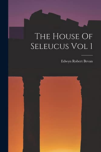 Stock image for The House Of Seleucus Vol 1 for sale by Chiron Media