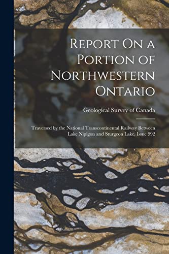 Imagen de archivo de Report On a Portion of Northwestern Ontario a la venta por PBShop.store US