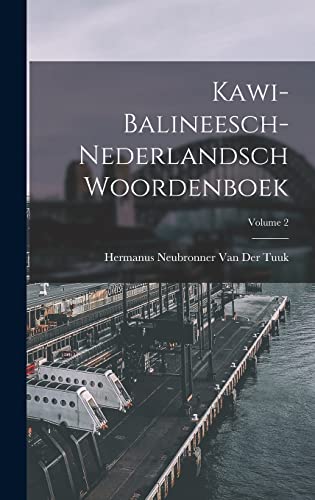 Stock image for Kawi-Balineesch-Nederlandsch Woordenboek; Volume 2 for sale by THE SAINT BOOKSTORE