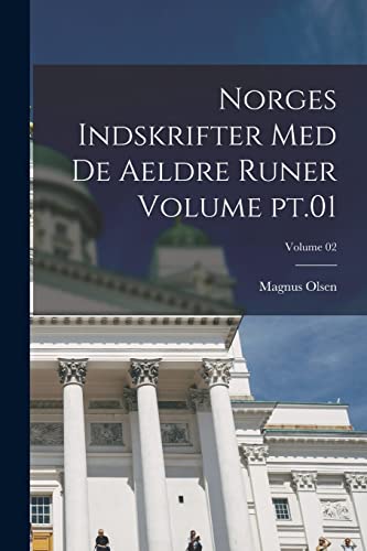 Imagen de archivo de Norges indskrifter med de aeldre runer Volume pt.01; Volume 02 a la venta por THE SAINT BOOKSTORE