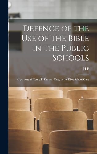 Stock image for Defence of the use of the Bible in the Public Schools for sale by PBShop.store US