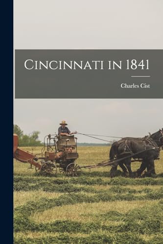 Stock image for Cincinnati in 1841 for sale by THE SAINT BOOKSTORE