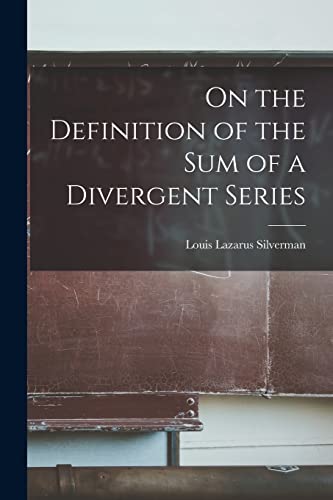 Stock image for On the Definition of the sum of a Divergent Series for sale by THE SAINT BOOKSTORE