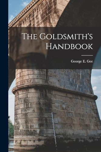 Stock image for The Goldsmith's Handbook for sale by THE SAINT BOOKSTORE