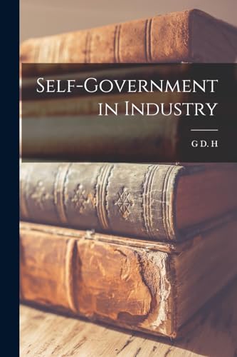 Beispielbild fr Self-government in Industry zum Verkauf von THE SAINT BOOKSTORE