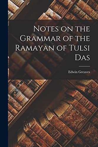 9781018128979: Notes on the Grammar of the Ramayan of Tulsi Das