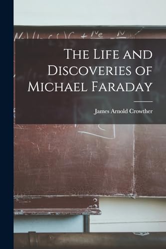 9781018129235: The Life and Discoveries of Michael Faraday