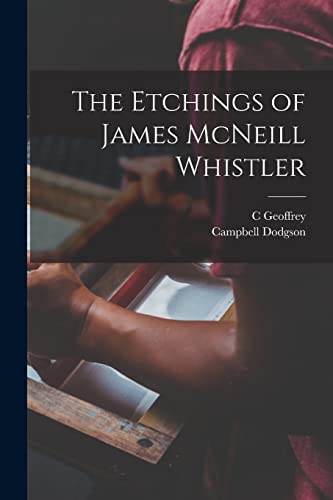 Imagen de archivo de The Etchings of James McNeill Whistler a la venta por Books Puddle