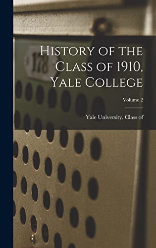 9781018130835: History of the Class of 1910, Yale College; Volume 2