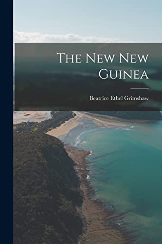 Imagen de archivo de The new New Guinea a la venta por GreatBookPrices