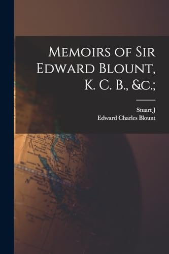 Stock image for Memoirs of Sir Edward Blount, K. C. B., for sale by THE SAINT BOOKSTORE
