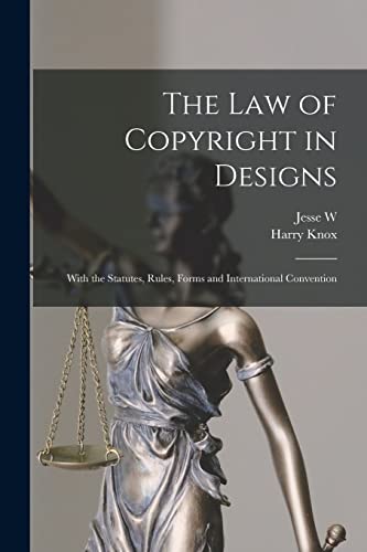 Imagen de archivo de The law of Copyright in Designs: With the Statutes, Rules, Forms and International Convention a la venta por Books Puddle