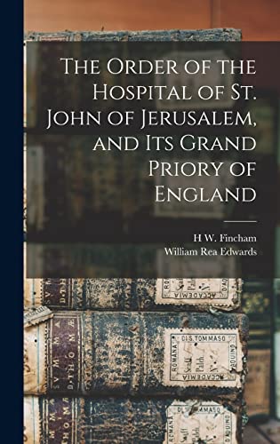 9781018136288: The Order of the Hospital of St. John of Jerusalem, and its Grand Priory of England