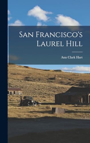 Imagen de archivo de San Francisco's Laurel Hill a la venta por THE SAINT BOOKSTORE