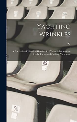 9781018142395: Yachting Wrinkles; a Practical and Historical Handbook of Valuable Information for the Racing and Cruising Yachtsman