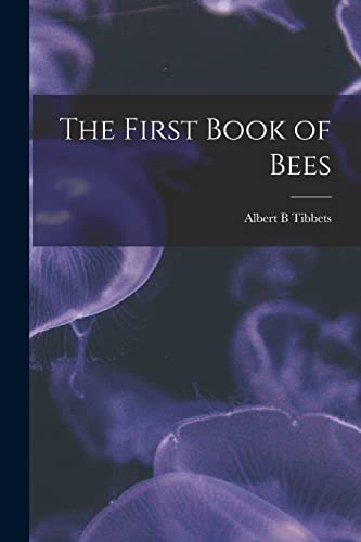 Stock image for The First Book of Bees for sale by THE SAINT BOOKSTORE