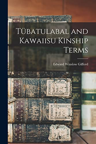 9781018145778: Tbatulabal and Kawaiisu Kinship Terms