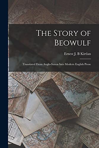 Stock image for The Story of Beowulf: Translated From Anglo-Saxon Into Modern English Prose for sale by THE SAINT BOOKSTORE